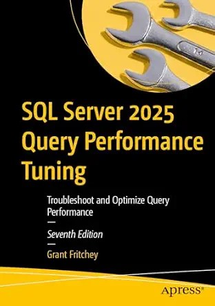 دانلود نسخه کامل کتاب SQL Server 2025 Query Performance Tuning: Troubleshoot and Optimize Query Performance