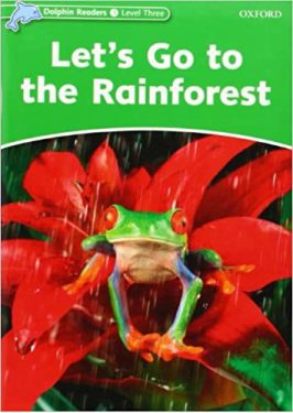 دلفین ریدرز Dolphin Readers 3 Lets Go the Rainforest STORY+W B+CD