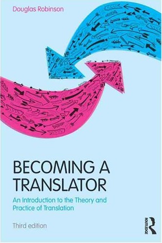 Becoming a Translator An Introduction to the Theory and Practice of Translation 3rd Edition