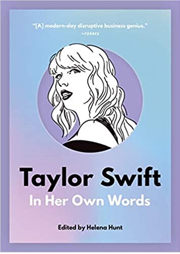 Taylor Swift In Her Own Words