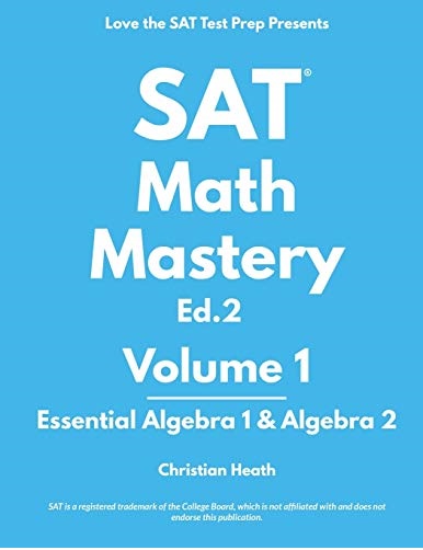 SAT Math Mastery Essential Algebra 1 & Algebra 2