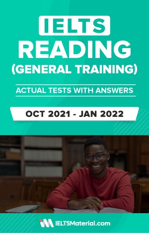 IELTS Reading General Actual Tests with Answers (Oct 2021 Jan 2022)