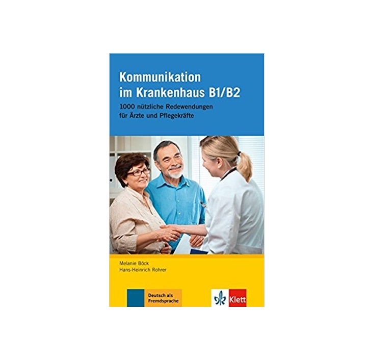 Deutsch im Krankenhaus Kommunikation im Krankenhaus B1- B2