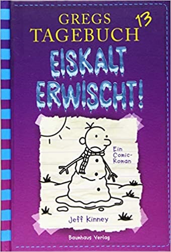 Gregs Tagebuch 13 Eiskalt erwischt ( داستان آلمانی)
