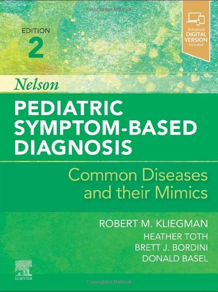 Nelson Pediatric Symptom-Based Diagnosis: Common Diseases and their Mimics 2nd Edition