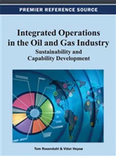 Integrated Operations in the Oil and Gas Industry: Sustainability and Capability Development