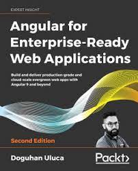 اینترنتی کتاب Angular for Enterprise-Ready Web Applications, 2nd Edition اثر Doguhan Uluca