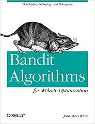 اینترنتی کتاب Bandit Algorithms for Website Optimization اثر John Myles White