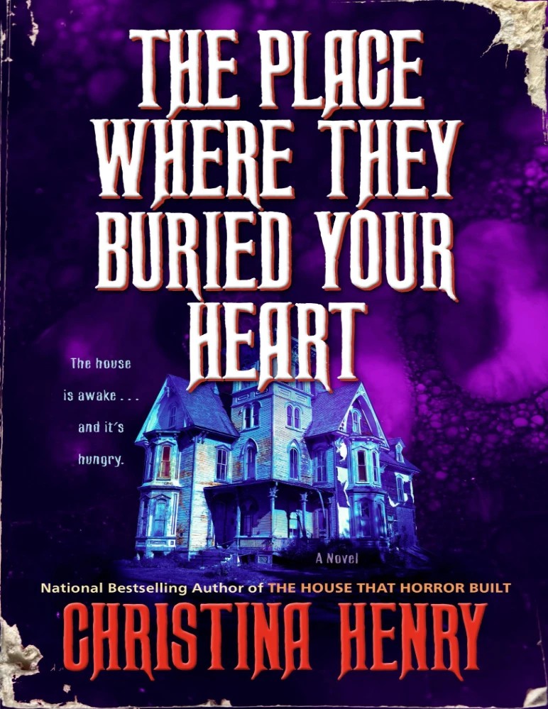 کتاب The Place Where They Buried Your Heart (جایی که قلب تو را دفن کردند) اثر Christina Henry نسخه انگلیسی PDF