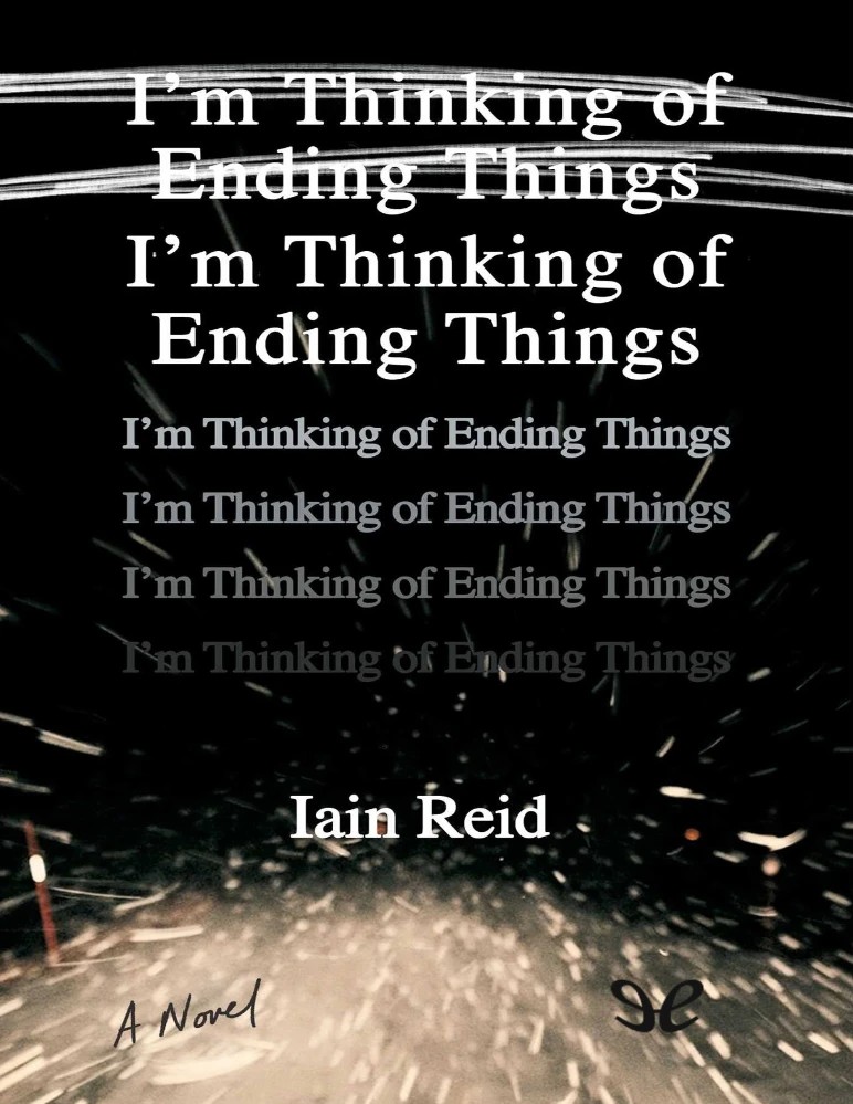 کتاب I’m Thinking of Ending Things (دارم به پایان دادن فکر می‌کنم) اثر Iain Reid نسخه انگلیسی PDF