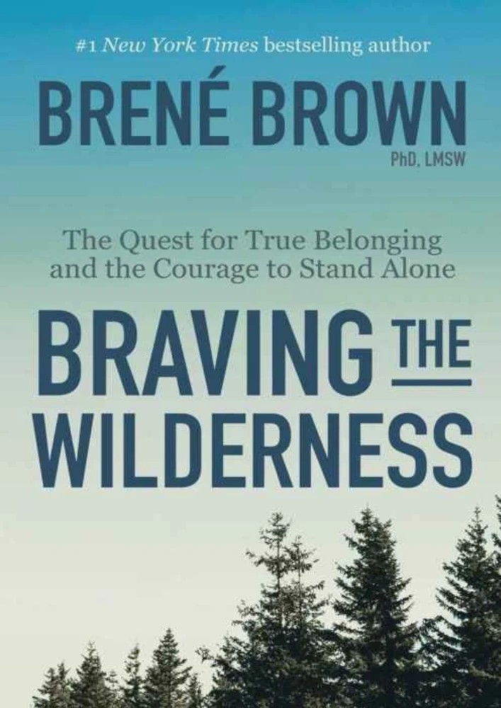 کتاب Braving the Wilderness (شجاعت در بیابان: جست‌وجوی تعلق واقعی و شهامت ایستادن به‌تنهایی) نسخه انگلیسی PDF | برنه براون
