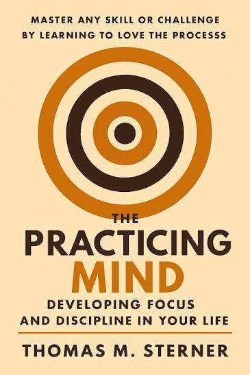 کتاب The Practicing Mind (ذهن تمرین‌گر: ایجاد تمرکز و نظم در زندگی) نسخه انگلیسی PDF | توماس ام. استرنر