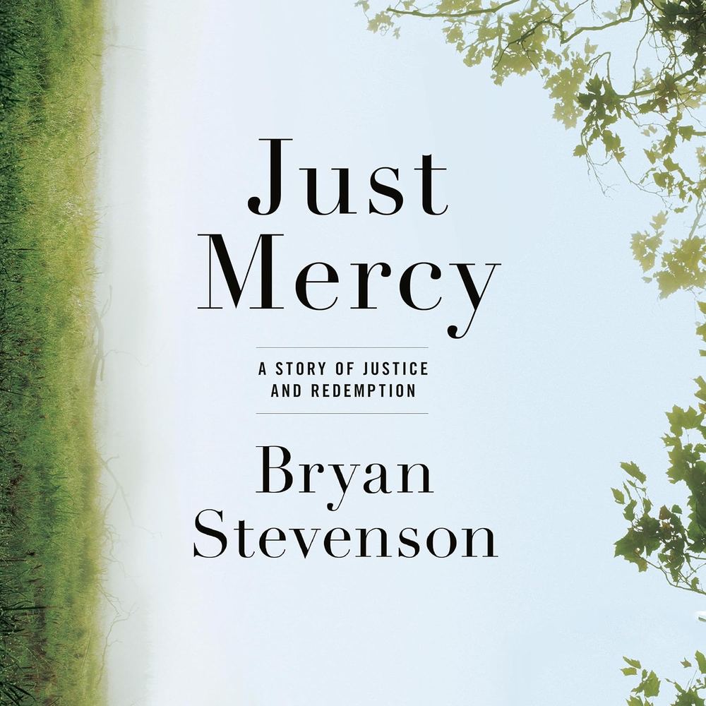 کتاب Just Mercy: A Story of Justice and Redemption (فقط رحمت: داستانی درباره عدالت و رستگاری) نسخه انگلیسی PDF | برایان استیونسون