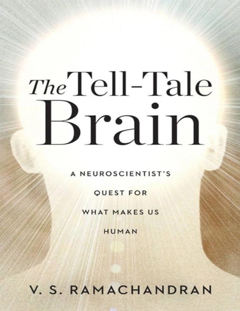 کتاب The Tell-Tale Brain (مغز افشاگر) نسخه انگلیسی PDF | ویلیانور راماچندران