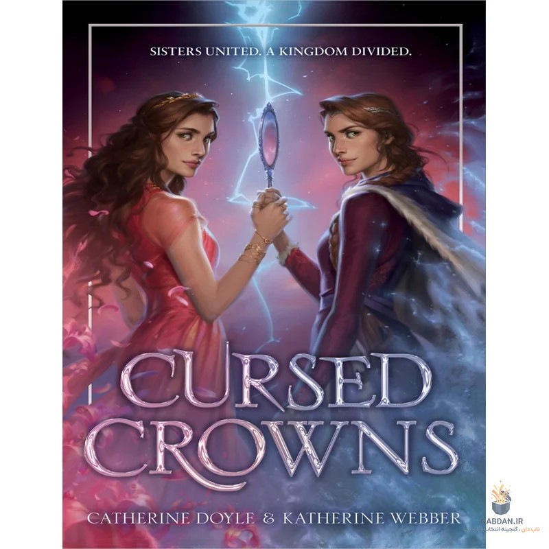 کتاب Cursed Crowns (تاج‌های نفرین‌شده) نسخه انگلیسی PDF | کاترین دویل | کاترین وبر