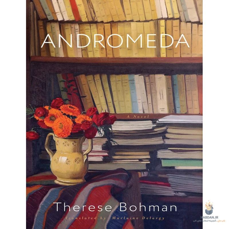 کتاب Andromeda (آندرومدا) نسخه انگلیسی PDF | ترز بومن