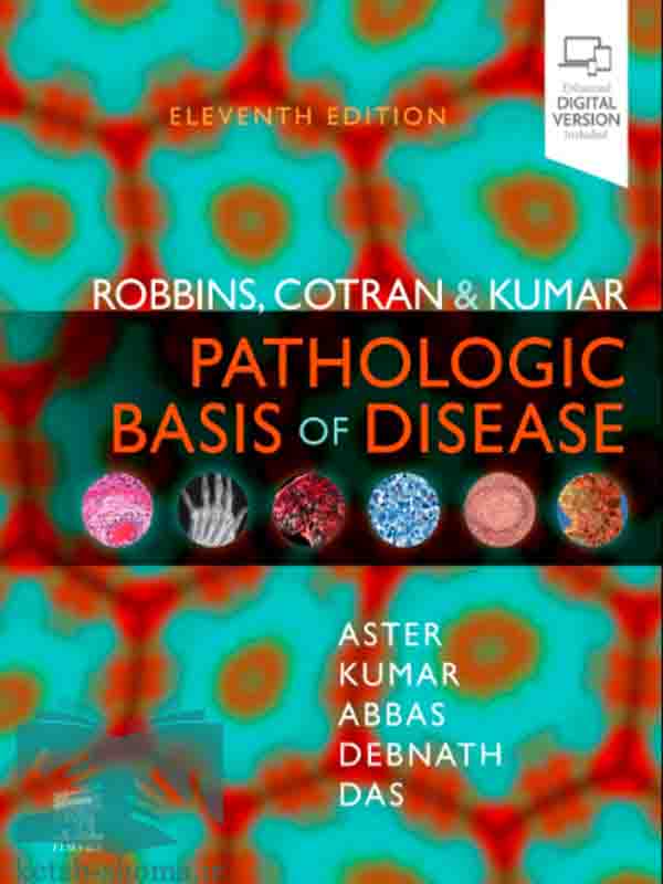کتاب پاتولوژی رابینز 2025 (Robbins, Cotran & Kumar Pathologic Basis of Disease 11th)