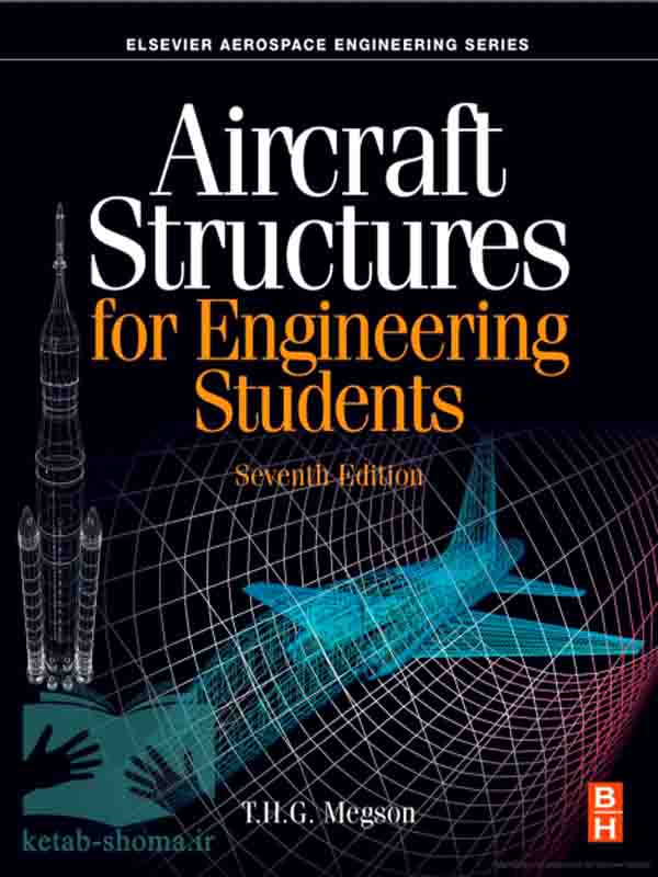 کتاب سازه های هوایی مگسون (ویراست7)(Aircraft Structures for Engineering Students)