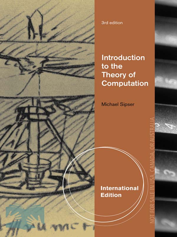 کتاب مقدمه ای بر نظریه محاسبات سیپسر(ویراست3)(Introduction to the Theory of Computation)
