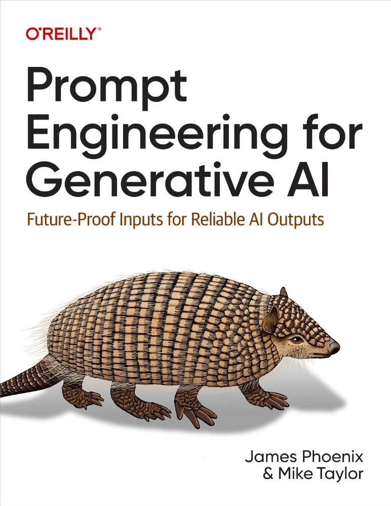 کتاب مهندسی پرامپت برای هوش مصنوعی مولد (Prompt Engineering for Generative AI) نسخه انگلیسی PDF | جیمز فینیکس
