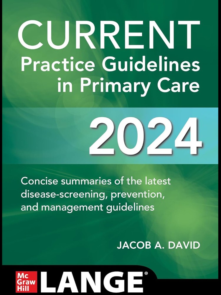 CURRENT Practice Guidelines in Primary Care 2024 21st Edition