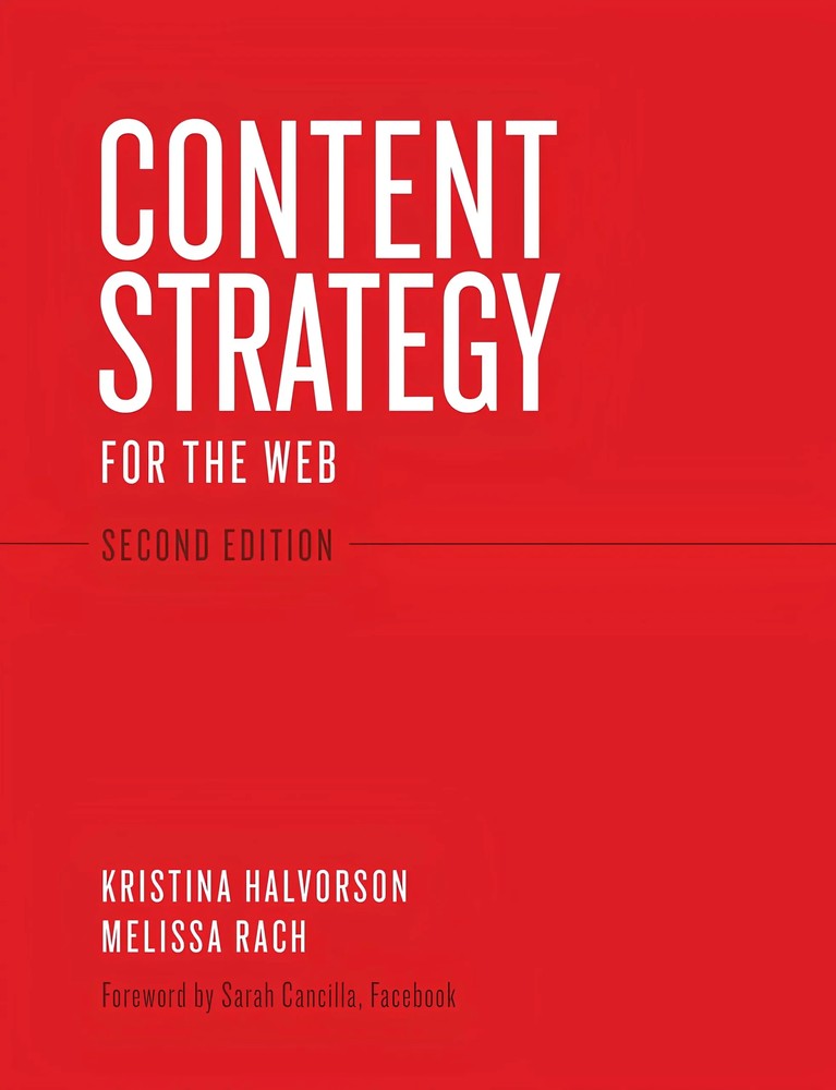 کتاب استراتژی محتوا برای وب، ویرایش دوم (Content Strategy for the Web, 2nd Edition) نسخه انگلیسی PDF | کریستینا هالورسون و ملیسا راچ