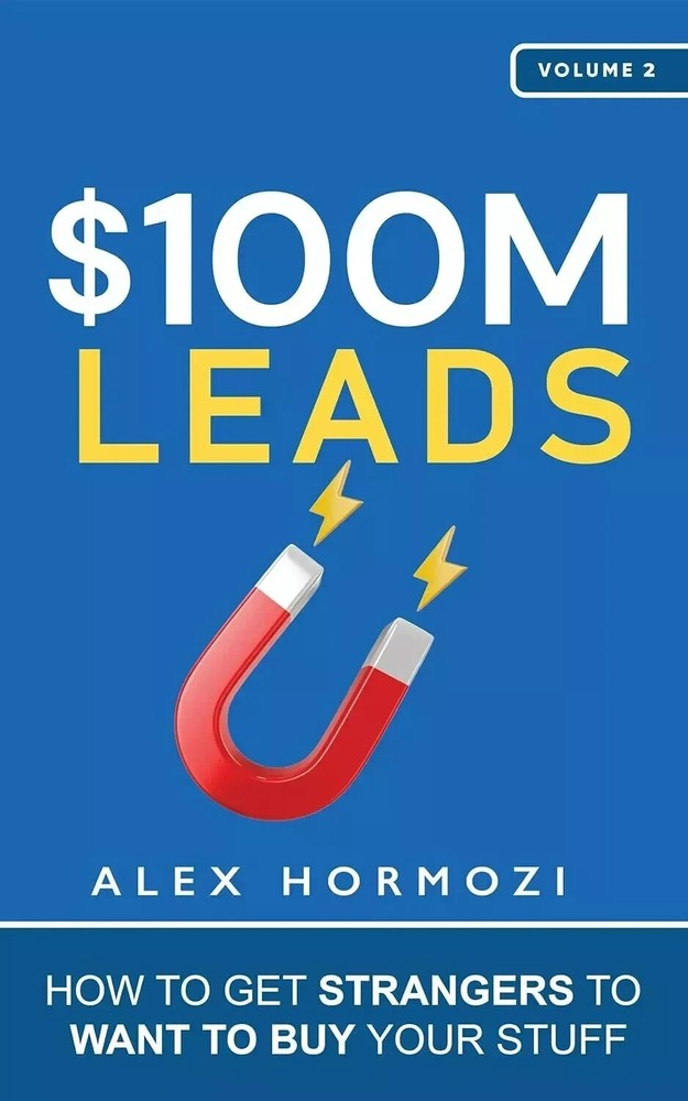 کتاب سرنخ‌های 100 میلیون دلاری، جلد دوم (100M Leads Volume II$) نسخه انگلیسی PDF | الکس هورموزی