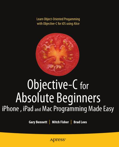 دانلود نسخه کامل کتاب Objective-C for Absolute Beginners: iPhone and Mac Programming Made Easy