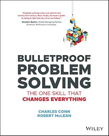 دانلود کتاب فارسی حل مسئله ضدگلوله؛ مهارتی که همه‌چیز را تغییر می‌دهد | Bulletproof Problem Solving: The One Skill That Changes Everything | اثر چارلز کان و رابرت مک‌لین