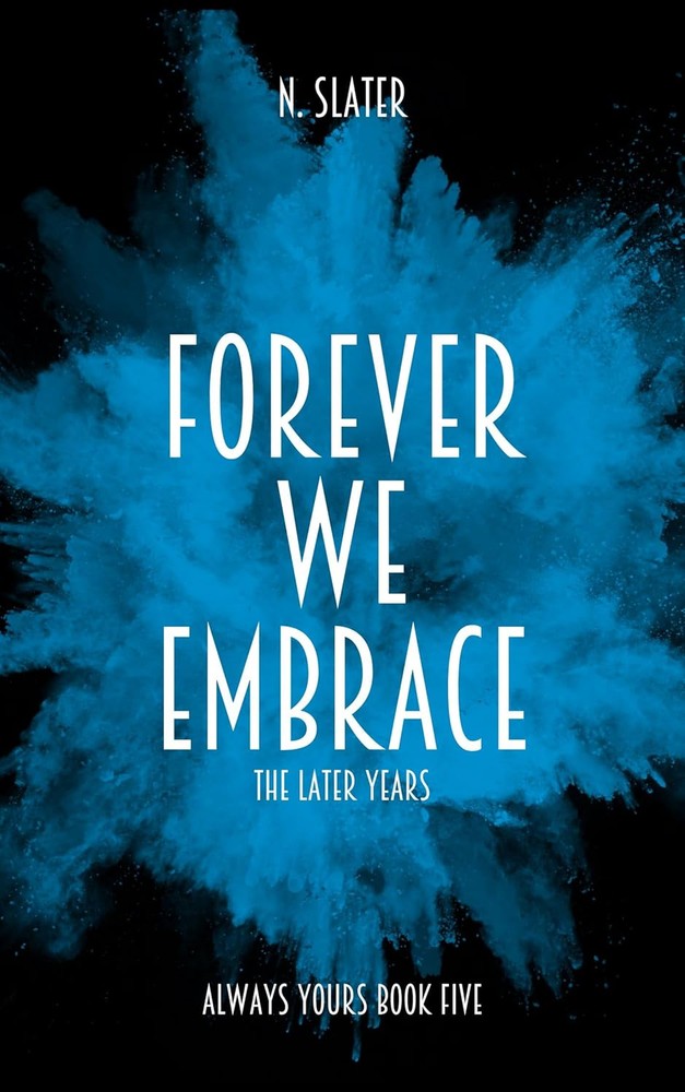 کتاب Forever We Embrace (برای همیشه در آغوش هم) نسخه انگلیسی PDF | ان. اسلیتر