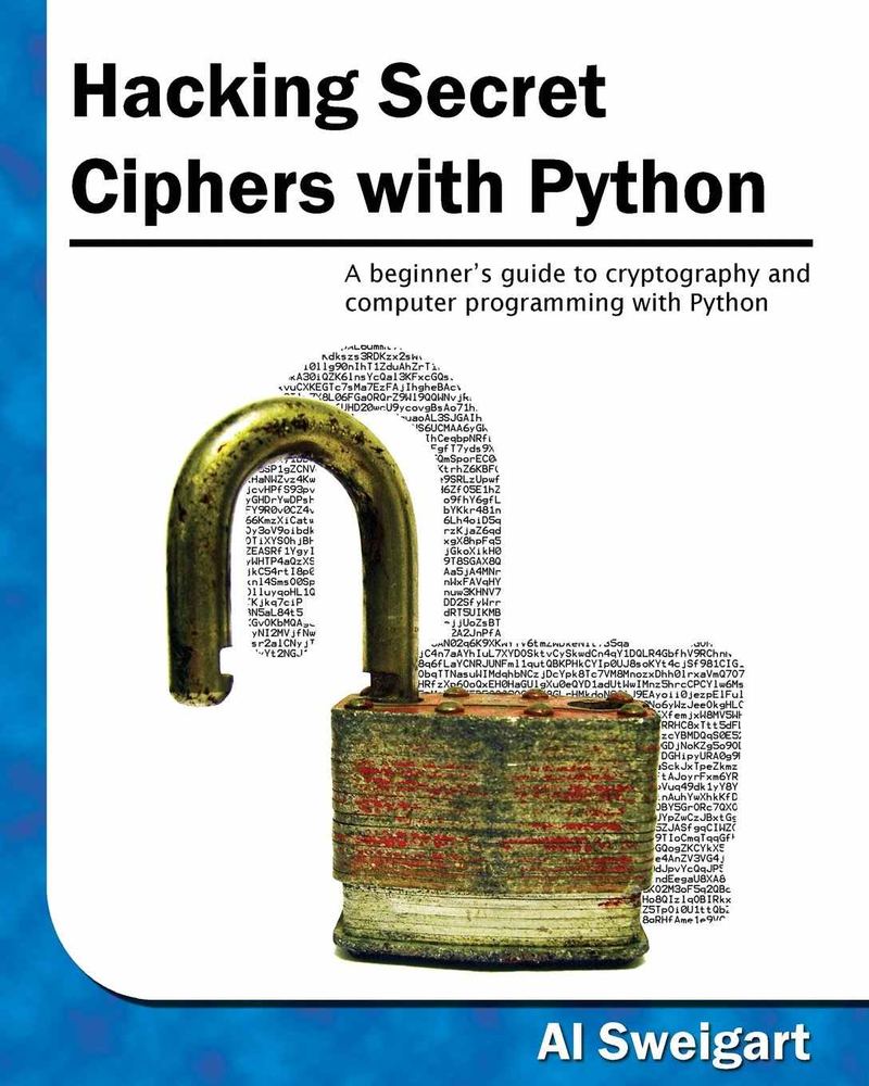 کتاب Hacking Secret Ciphers with Python (هک رمزهای مخفی با پایتون) نسخه انگلیسی PDF | آل سوئیگارت