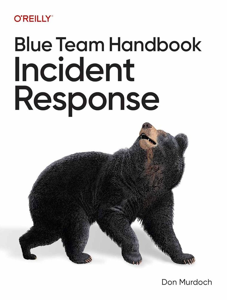 کتاب Blue Team Handbook Incident Response (راهنمای تیم آبی: پاسخ به حوادث) نسخه انگلیسی PDF | دان مرداک