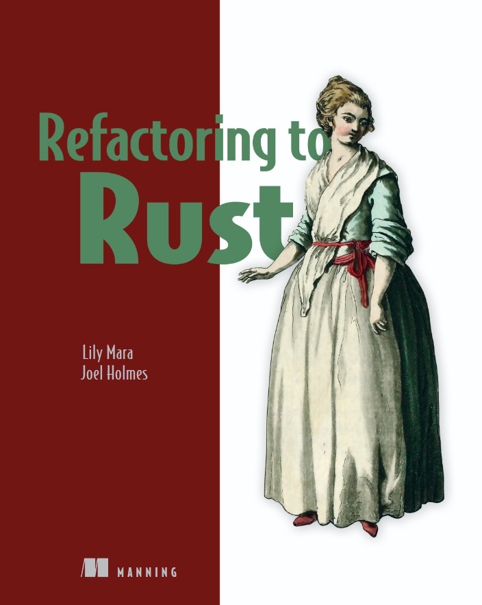 کتاب Refactoring to Rust (بازآرایی کد به Rust) نسخه انگلیسی PDF | جوئل هولمز و لیلی مارا