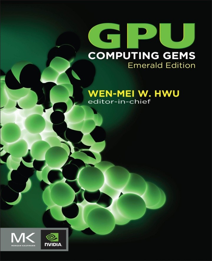 کتاب GPU Computing Gems: Emerald Edition (گنجینههای محاسبات GPU؛ ویرایش زمرد) نسخه انگلیسی PDF | دیوید بی. کرک