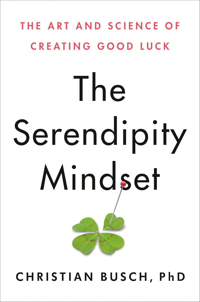 کتاب The Serendipity Mindset (طرز فکر خوش‌یمن) نسخه انگلیسی PDF | دکتر کریستین بوش
