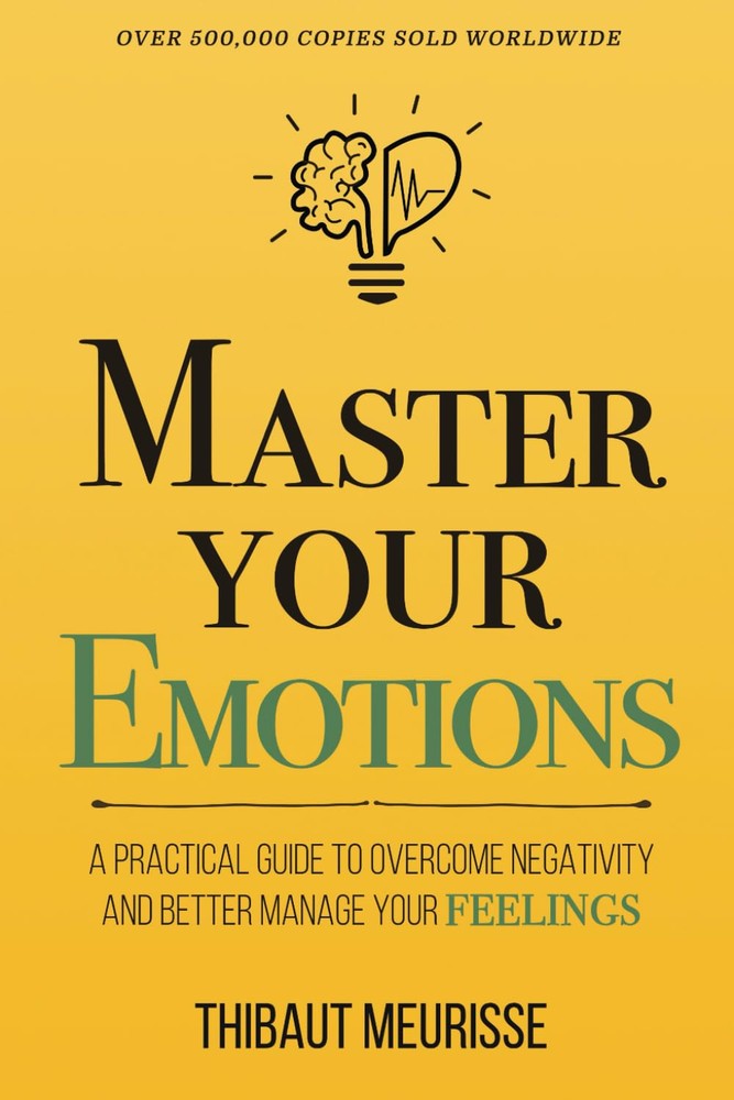 کتاب Master Your Emotions (احساسات خود را مدیریت کنید) نسخه انگلیسی PDF | تیبو موریس
