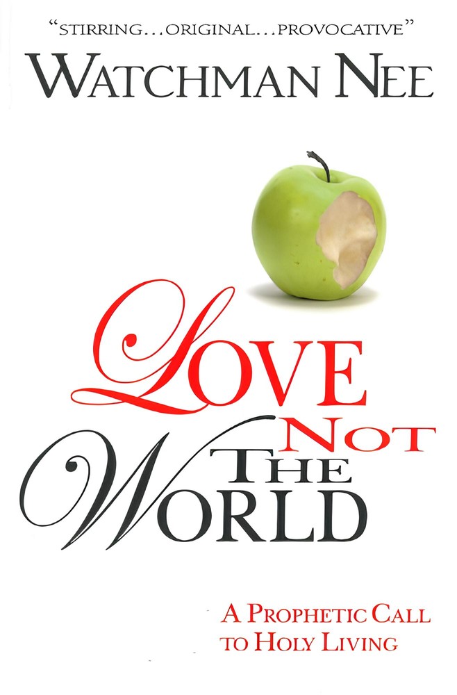کتاب Love Not the World (دنیا را دوست نداشته باشید) نسخه انگلیسی PDF | واچمن نی