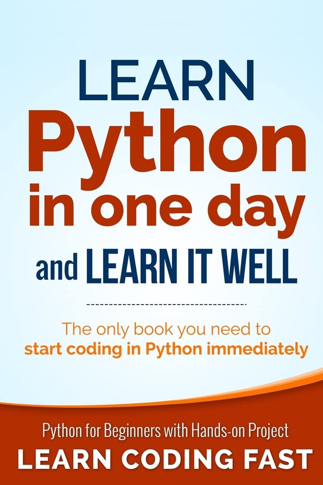 کتاب Learn Python in One Day and Learn It Well (پایتون را در یک روز یاد بگیرید و خوب یاد بگیرید) نسخه انگلیسی PDF | Jamie Chan
