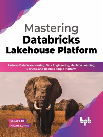 دانلود کتاب تسلط بر پلتفرم لیک‌هاوس دیتابریکس ۲۰۲۲ Mastering Databricks Lakehouse Platform 2022
