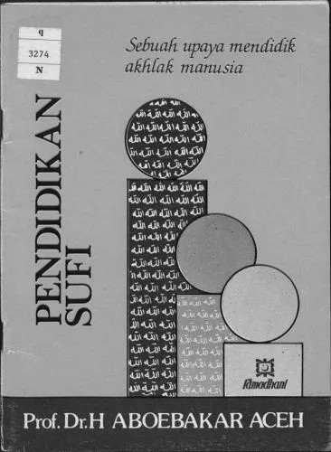 دانلود نسخه کامل کتاب Pendidikan Sufi, Sebuah Upaya Mendidik Akhlak Manusia