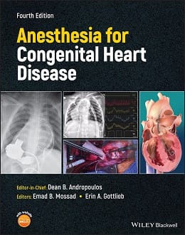 دانلود کتاب بیهوشی برای بیماری های مادرزادی قلب Anesthesia for Congenital Heart Disease, 4ed