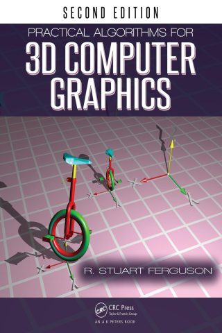 دانلود کتاب الگوریتم‌های کاربردی برای گرافیک کامپیوتری سه‌بعدی ۲۰۱۳ Practical Algorithms for 3D Computer Graphics 2013