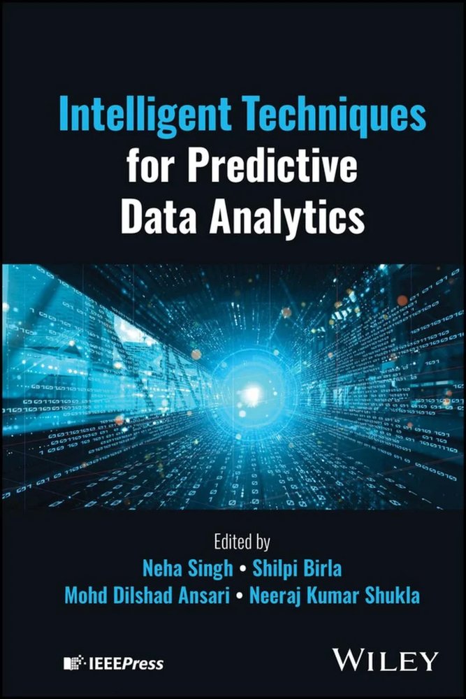 دانلود کتاب فنـاوری‌های هوشمند برای تحلیل پیش‌بینانه داده ۲۰۲۴ Intelligent Techniques for Predictive Data Analytics 2024