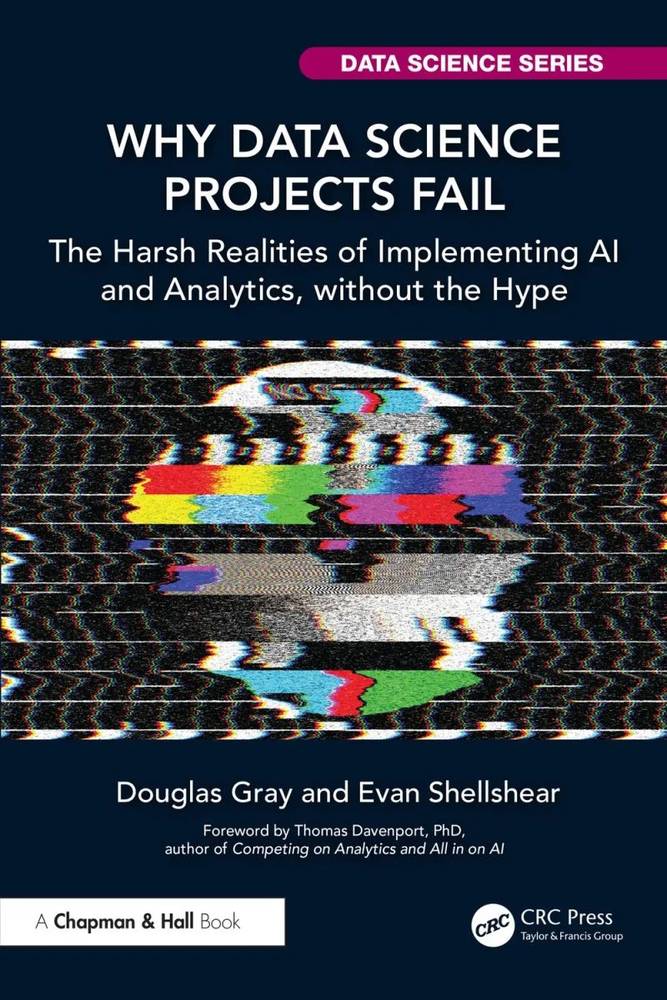 دانلود کتاب چرا پروژه‌های علم داده شکست می‌خورند؟ ۲۰۲۴ Why Data Science Projects Fail 2024