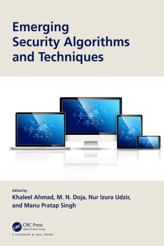 دانلود کتاب الگوریتم‌ها و تکنیک‌های نوظهور امنیتی ۲۰۱۹ Emerging Security Algorithms and Techniques 2019