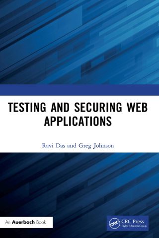 دانلود کتاب آزمایش و ایمن‌سازی برنامه‌های کاربردی وب ۲۰۲۰ Testing and Securing Web Applications 2020