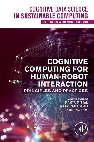 دانلود کتاب محاسبات شناختی برای تعامل انسان و ربات ۲۰۲۱ Cognitive Computing for Human-Robot Interaction 2021