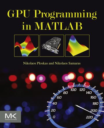 دانلود کتاب برنامه‌نویسی GPU در MATLAB ۲۰۱۶ GPU Programming in MATLAB 2016