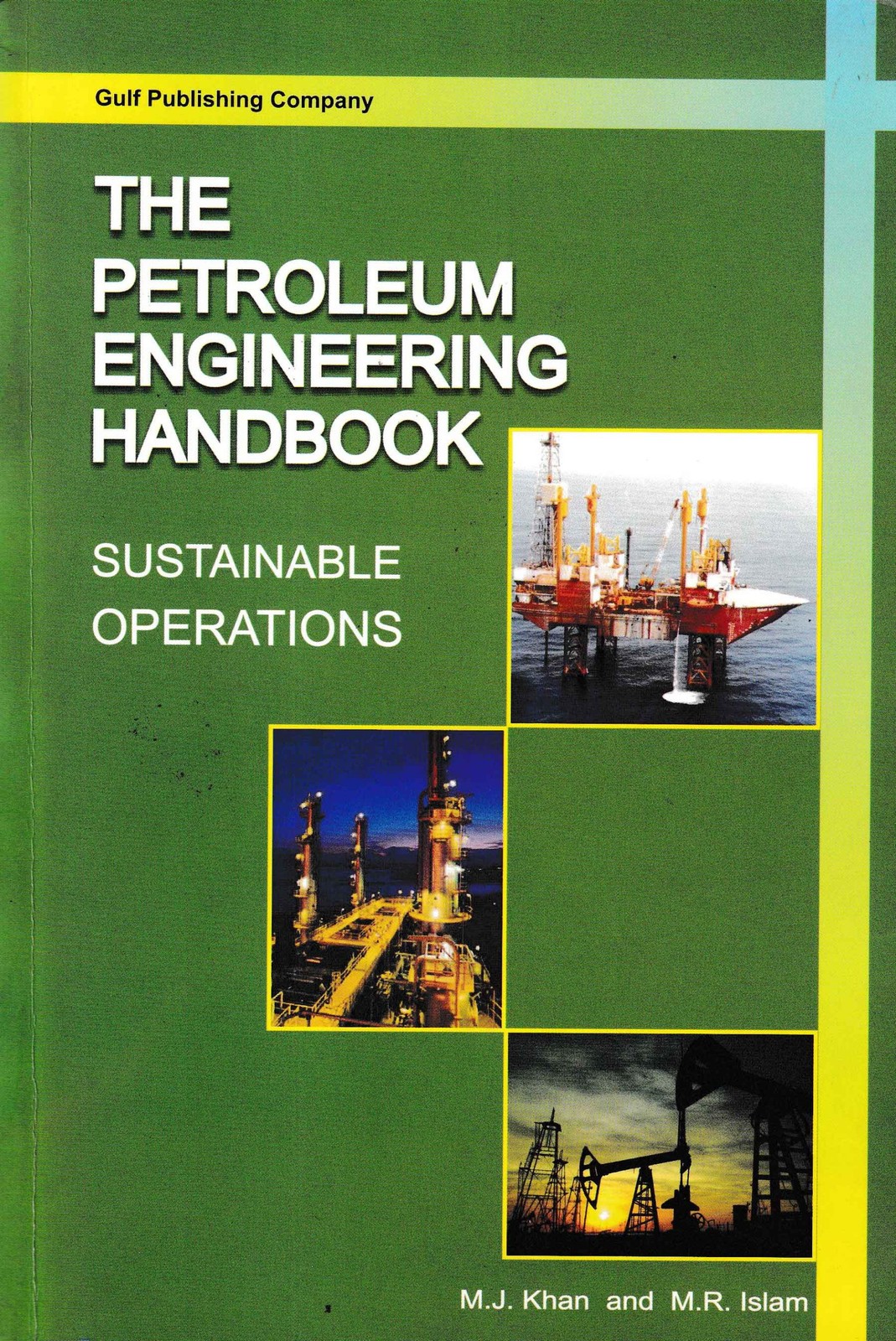 THE PETROLEUM ENGINEERING HANDBOOK(SUSTAINABLE OPERATIONS)