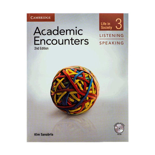 آکادمیک انکونترز لیسنینگ اند اسپیکینگ سه ویرایش دوم Academic Encounters Level 3 Listening and Speaking Second Edition